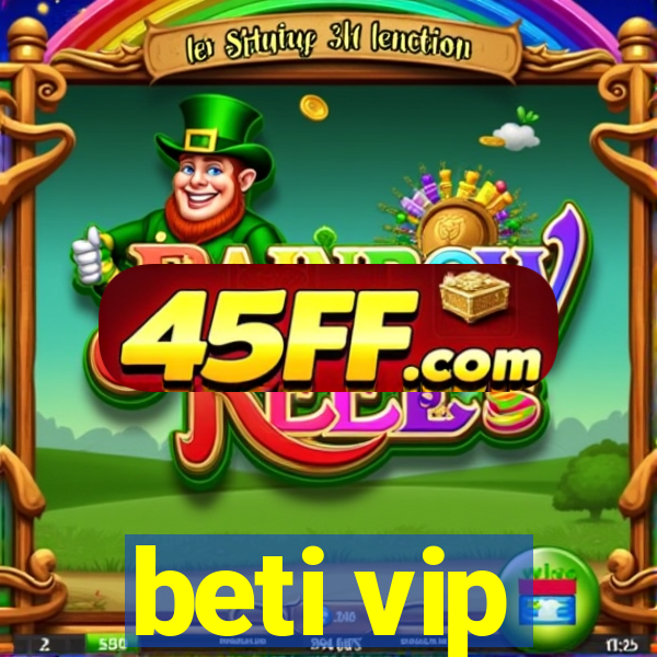 beti vip